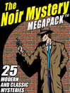 Cover image for The Noir Mystery Megapack